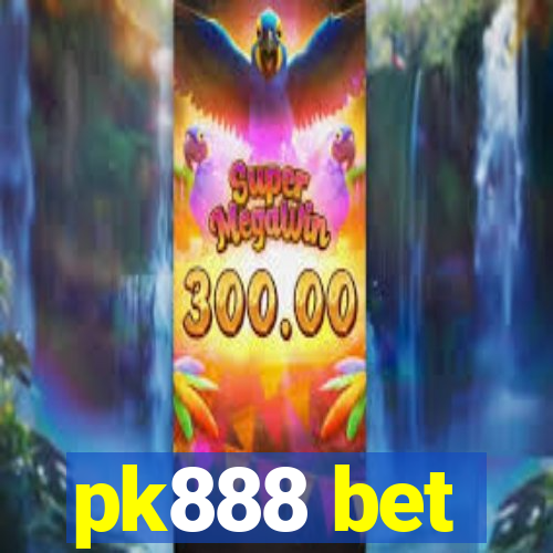 pk888 bet